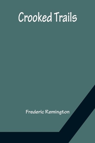 Frederic remington crooked - frederic,