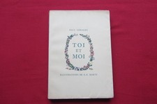 "TOI et MOI  "  Paul Géraldy ed Piazza- Illustrations A.E Marty- EX N° sur Velin