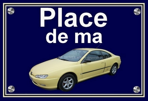 Plaque place ma peugeot - ", de