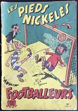 LES PIEDS-NICKELÉS footballeurs 3ème série SPE EO 1956 État correct
