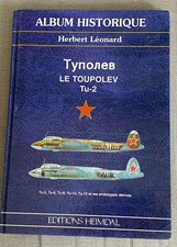 ALBUM HISTORIQUE HEIMDAL - TUPOLEV TU2 du  tu-2 au tu-12 - de Herbert Leonard