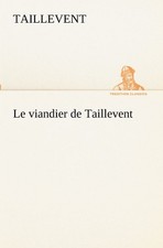 Taillevent Le viandier de