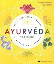 Ayurvéda pratique - Yoga, méditation, massage, alimentation, remèdes, Centre de 