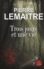 Trois jours et une vie, Pierre Lemaitre