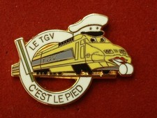 Pin's TGV   - LE TGV C'EST LE PIED - JAUNE - BALLARD