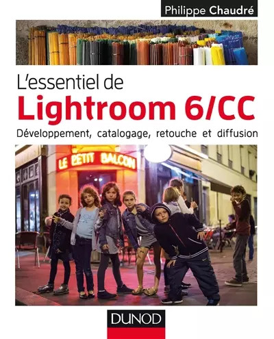 Essentiel lightroom 6 - l'essentiel, de
