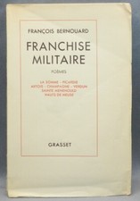 FRANCHISE MILITAIRE - PAR FRANÇOIS BERNOUARD - POEMES - EDITION NUMEROTEE - 1936