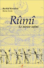 Rûmi : le miroir infini