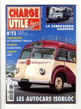 CHARGE UTILE N°73  JANVIER 1999  LES AUTOCARS ISOBLOC / AGATHON  Parfait état