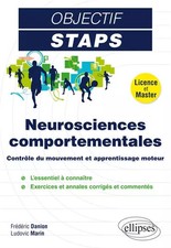 Neurosciences Comportementales Objectif STAPS, Frédéric Danion et  Ludovic Marin