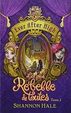 Ever After High - Tome 2 - La