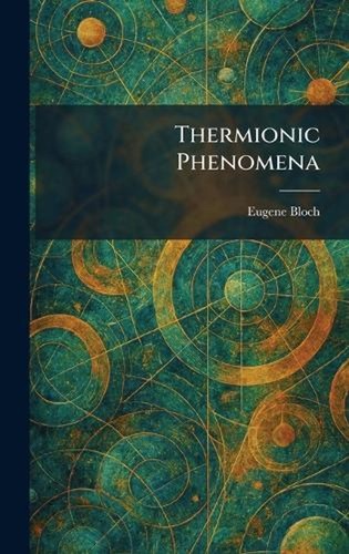 Thermionic phenomena eugene - thermionic,