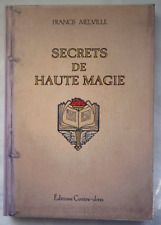 SECRETS DE HAUTE MAGIE - FRANCIS MELVILLE - 1972 - ÉSOTÉRISME SCIENCES OCCULTES