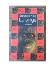 LE SINGE, SUIVI DE : LE CHENAL, King, Stephen