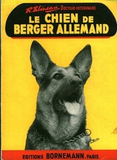 Livre le chien de berger allemand R. Blineau éditions Bornemann 1963