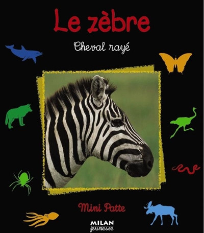 Zèbre cheval rayé - le, zèbre,