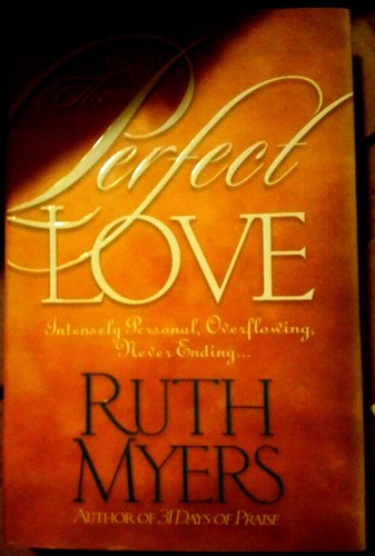 The perfect love ruth myers - the,