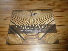 F. LATRILLE ET Y. GAUBERT L'HERMIONE UNE FRÉGATE POUR LA LIBERTÉ 2014