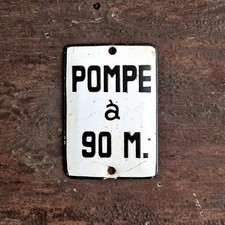 Plaque émaillée ancienne « Pompe à 90 M »