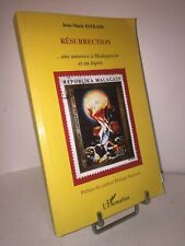 Résurrection ...Une annonce à Madagascar et au Japon par Jean-Marie Estrade