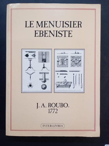 Roubo le menuisier - roubo,,