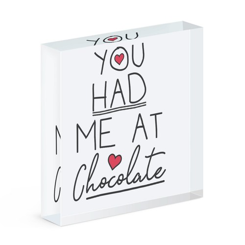 You had chocolat - you,