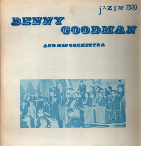 Benny goodman and - goodman,