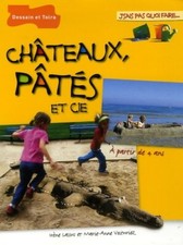 Châteaux pâtés et cie : à