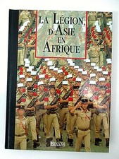 La légion d'Asie en Afrique - Les seigneurs de la guerre - Edition Atlas