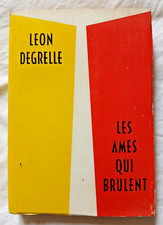 Les âmes qui brûlent par Léon Degrelle ed à la feuille de chêne