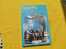 Nouvelle Plongée subaquatique - niveaux 1 / 2 / 3 / 4 - Molle & Rey - 1997