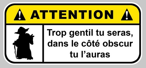 Attention trop gentil - trop, maitre