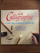 la calligraphie: l'art de la belle écriture