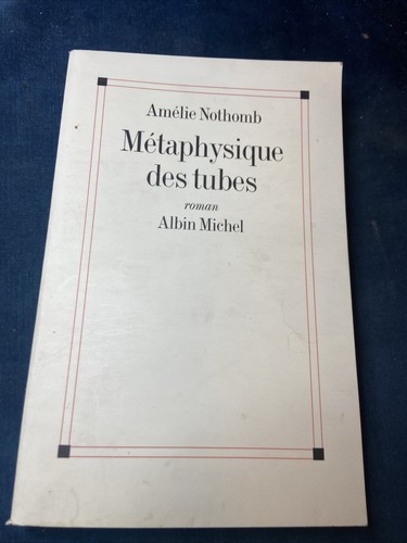 Métaphysique des tubes - ,