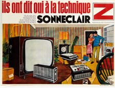 grande Affiche   radio tv hifi  Sonneclair . Ils ont dit oui à la technique Z