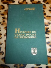 CALMES, BOSSAERT : Histoire du Grand-Duché de Luxembourg - 1994