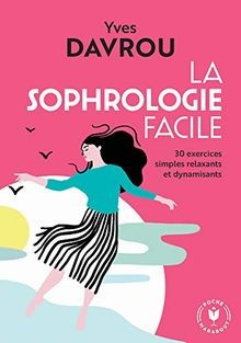 Sophrologie facile 30 - la, facile: