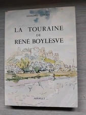 La Touraine de René Boylesve - Edmond Lefort - Editions Arrault, 1949 - Bon état