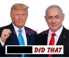 Trump Bibi I DID THAT Stickers