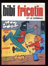 BIBI FRICOTIN  et le Corbeau   Pierre LACROIX  Jeunesse Joyeuse n°92  EO 1975