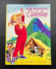 Les vacances de Caroline de Pierre PROBST collection Grands Albums HACHETTE 1964