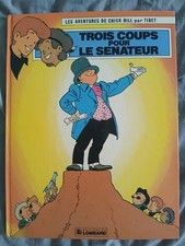 Chick Bill : « Trois coups pour le sénateur » - TBE – EO 1986 – DEDICACE