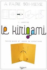 Le Kirigami : techniques et idées de créations, Isabelle Jarrige