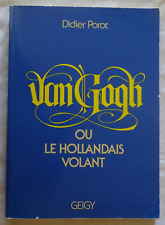 Van Gogh Ou Le Hollandais Volant - POROT Didier / Histoire