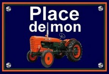 plaque " PLACE DE MON TRACTEUR SOMECA 40H "