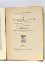 La croisière jaune troisième mission Haardt-Audouin-Dubreuil Paris 1933