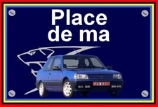 plaque " PLACE DE MA PEUGEOT