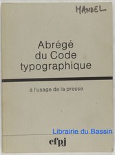 Abrégé du code typographique à l'usage de la presse Collectif 1984