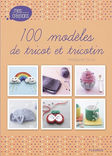 100 modèles tricot et - 100, de