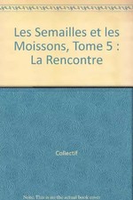 Les Semailles et les Moissons